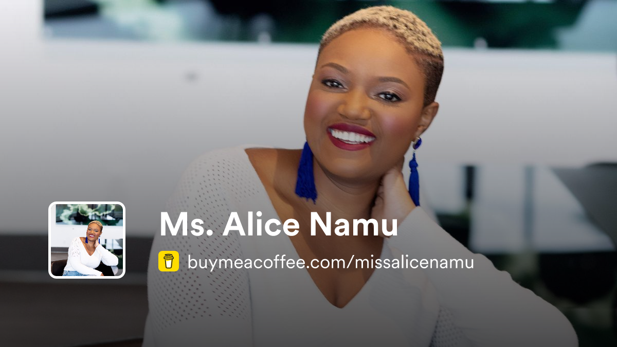 Ms. Alice Namu - Buymeacoffee