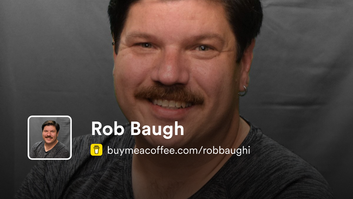 Rob Baugh is Podcast Host, Author - Buymeacoffee